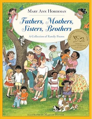Fathers, Mothers, Sisters, Brothers: A Collection Of Family Poems-..