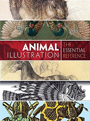 Animal Illustration: The Essential Reference-..