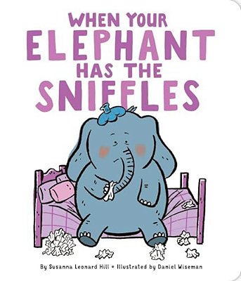 When Your Elephant Has The Sniffles-..