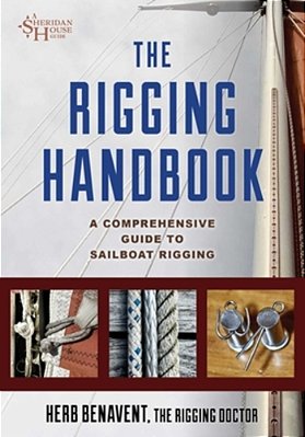 Rigging Handbook: A Comprehensive Guide To Sailboat Rigging-..