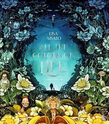 All The Colors Of Life: Deluxe Gift Edition: An Illustrated Coffee Table Book For Occasions And Celebrations-..