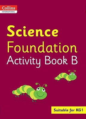 Collins International Foundation - Collins International Science Foundation Activity Book B-..