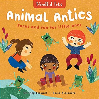 Mindful Tots: Animal Antics-..