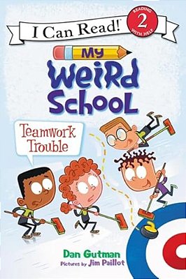 My Weird School: Teamwork Trouble-..