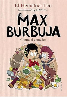 Max Burbuja 4 - Contra El Comedor