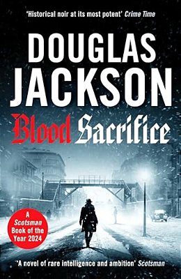 Blood Sacrifice: The Gritty, Gripping World War 2 Historical Crime Thriller-..