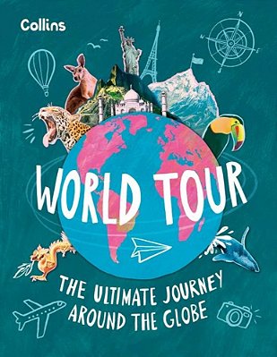World Tour: The Ultimate Journey Around The Globe-..