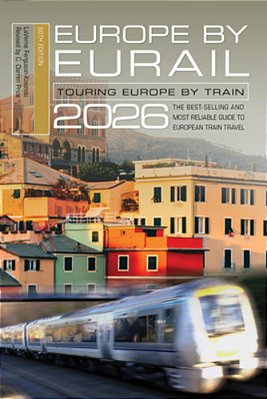 Europe By Eurail 2026: Touring Europe By Train-..