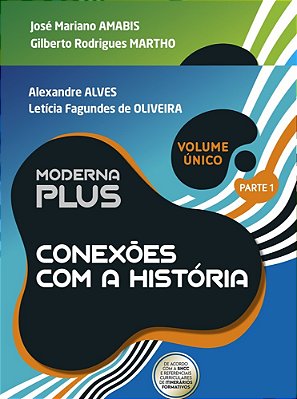Moderna Plus História - Conexões Com A História - Volume Único