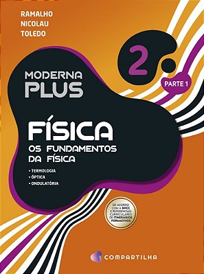 Moderna Plus Física - Os Fundamentos Da Física - Volume 2