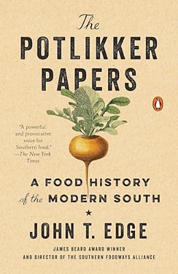The Potlikker Papers: A Food History Of The Modern South-..