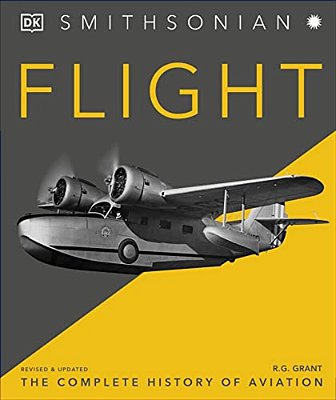 Flight: The Complete History Of Aviation-..