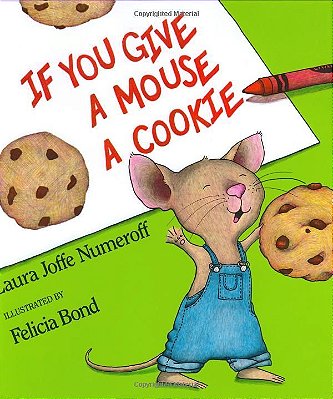If You Give A Mouse A Cookie-..