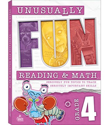 Unusually Fun Reading & Math Workbook, Grade 4: Seriously Fun Topics To Teach Seriously Important Skills-..