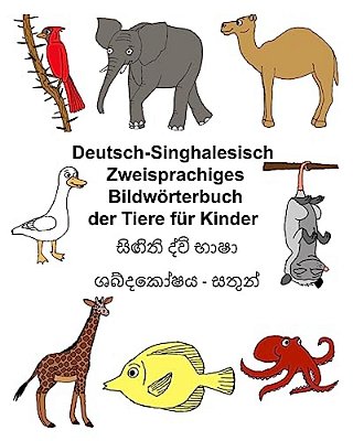 Deutsch-Singhalesisch Zweisprachiges Bildwörterbuch Der Tiere Für Kinder-..