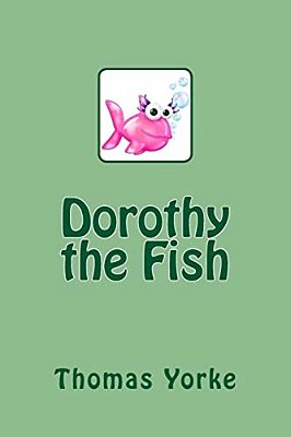 Dorothy The Fish-..