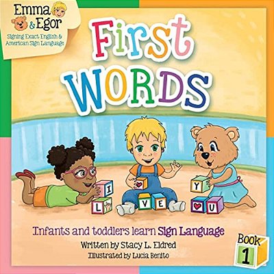 First Words Book 1: Infants And Toddlers Learn Sign Language-..