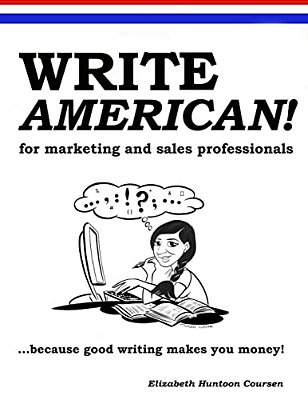 Write American! For Marketing And Sales Professionals: India Edition-..
