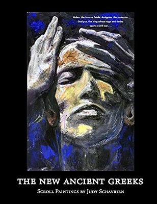 The New Ancient Greeks: Scroll Paintings By Judy Schavrien-..