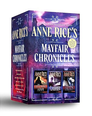 Anne Rice's Mayfair Chronicles: 3-Book Boxed Set: The Mayfair Witches, Lasher, And Taltos-..