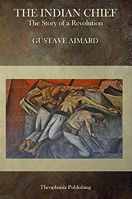 The Indian Chief: The Story Of A Revolution-..