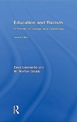 Education And Racism: A Primer On Issues And Dilemmas-..