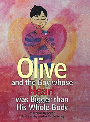 Olive And The Boy Whose Heart Was Bigger Than His Whole Body-..