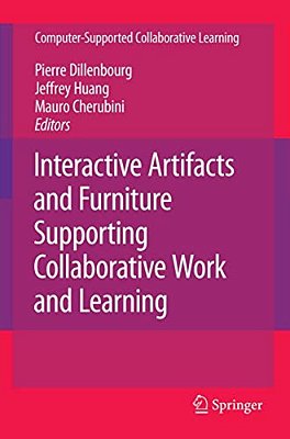 Interactive Artifacts And Furniture Supporting Collaborative Work And Learning-..