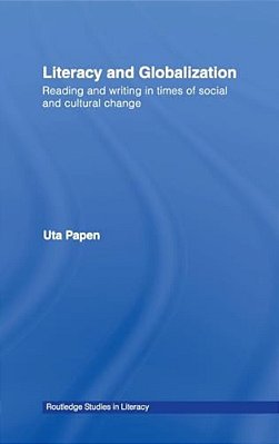Literacy And Globalization: Reading And Writing In Times Of Social And Cultural Change-..