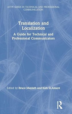 Translation And Localization: A Guide For Technical And Professional Communicators-..