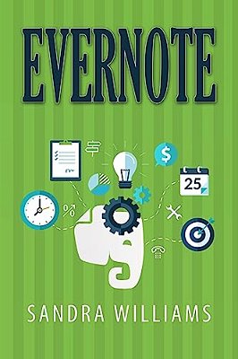 Evernote: The Every Day Pocket Guide To Using Evernote To Stay Organized And Be More Productive-..