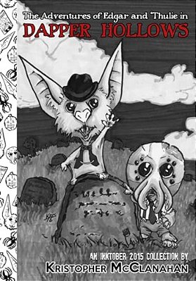 The Adventures Of Edgar And 'Thulie In Dapper Hollows: An Inktober 2015 Collection-..