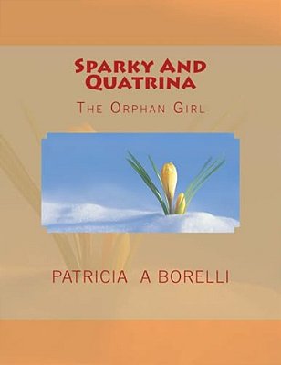 Sparky And Quatrina: The Orphan Girl-..