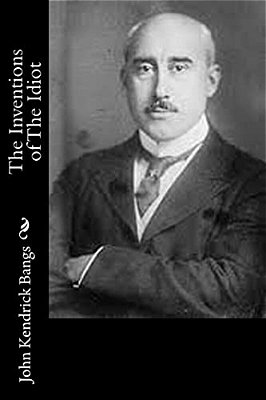 The Inventions Of The Idiot-..