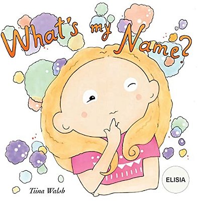 What's My Name? Elisia-..