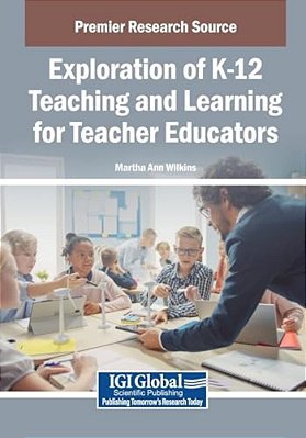 Exploration Of K-12 Teaching And Learning For Teacher Educators-..