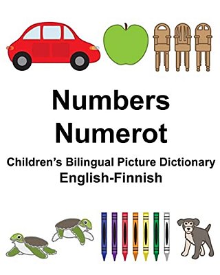 English-Finnish Numbers/Numerot Children's Bilingual Picture Dictionary-..