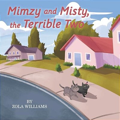 Mimzy And Misty The Terrible Two-..