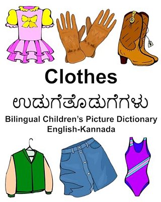 English-Kannada Clothes Bilingual Children's Picture Dictionary-..