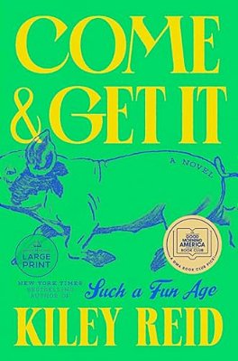Come And Get It: A Gma Book Club Pick-..