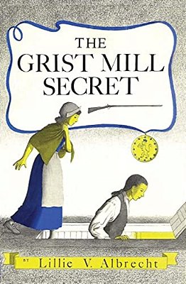 The Grist Mill Secret-..