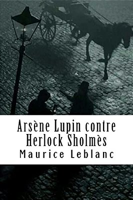 Arsène Lupin Contre Herlock Sholmès: Arsène Lupin, Gentleman-Cambrioleur #2-..