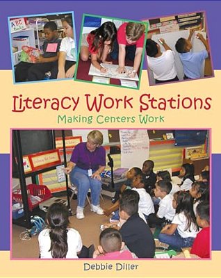 Literacy Work Stations: Making Centers Work-..