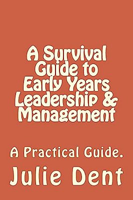 A Survival Guide To Early Years Leadership & Management-..