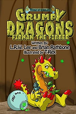 Grumpy Dragons - Firman The Fibber: A Dragon Book For Kids And Early Readers-..