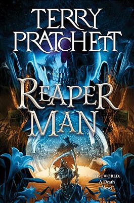 Reaper Man: A Discworld Novel-..