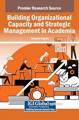 Building Organizational Capacity And Strategic Management In Academia-..