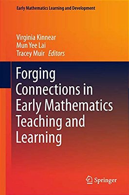 Forging Connections In Early Mathematics Teaching And Learning-..