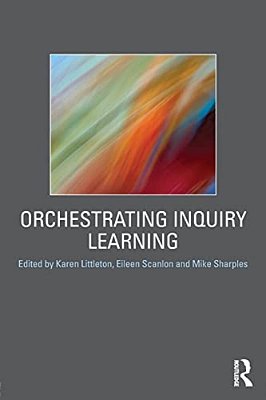 Orchestrating Inquiry Learning-..