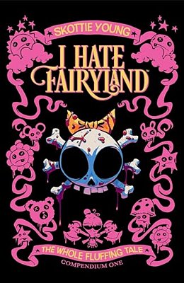 I Hate Fairyland Compendium One: The Whole Fluffing Tale-..